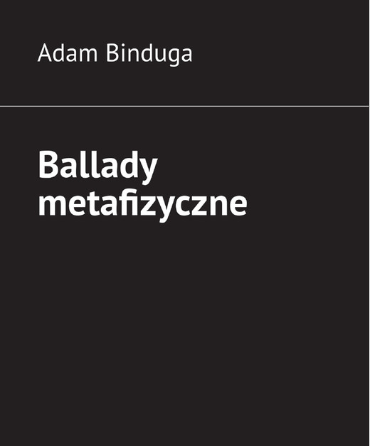 okładka Ballady metafizyczne ebook | epub, mobi | Adam Binduga