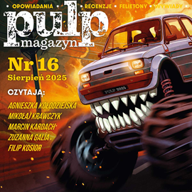 okładka Pulp Magazyn #16 (08/2025) audiobook | MP3 | Opracowania Zbiorowe