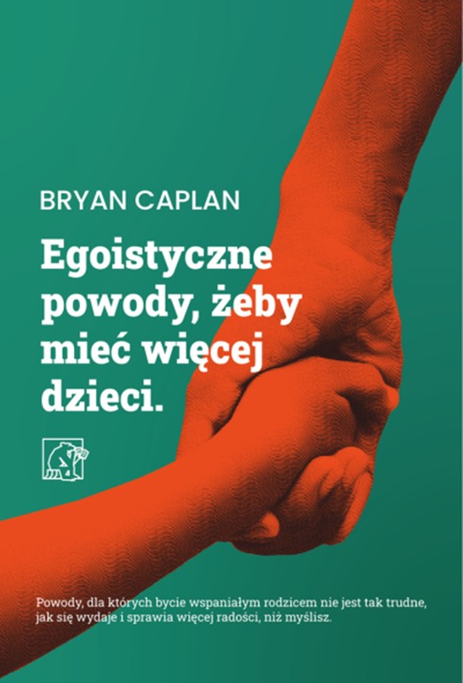 okładka Egoistyczne powody, żeby mieć więcej dzieci ebook | epub, mobi | Bryan Caplan