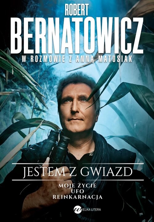 okładka Jestem z gwiazd. Robert Bernatowicz w rozmowie z Anną Matusiak książka