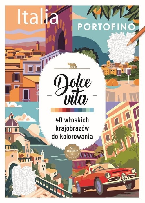 okładka Art therapy. Kolorowanka antystresowa. Dolce vita. 40 włoskich krajobrazów do kolorowania książka