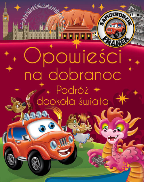 okładka Samochodzik Franek. Opowieści na dobranoc. Podróż dookoła świata książka | Katarzyna Smółka-Majerczak