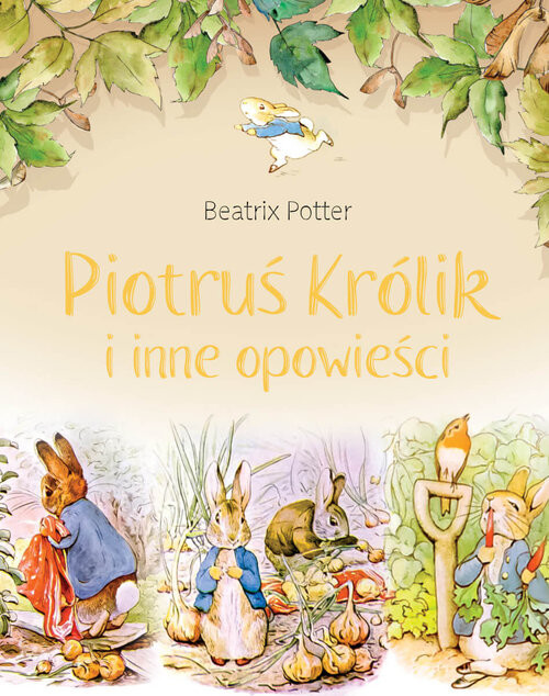 okładka Piotruś Królik i inne opowieści książka | Beatrix Potter