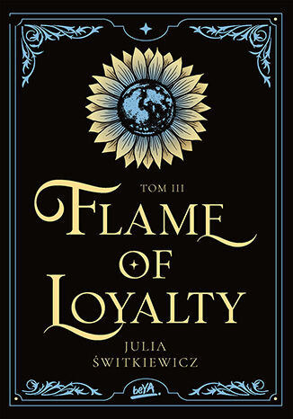 okładka Flame of Loyalty. Tom 3 książka | Julia Świtkiewicz