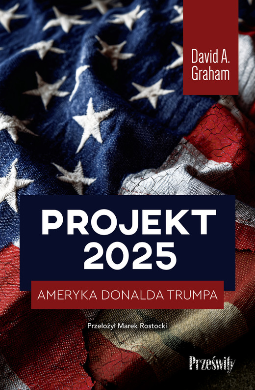 okładka Projekt 2025 Ameryka Donalda Trumpa ebook | epub, mobi | David A. Graham