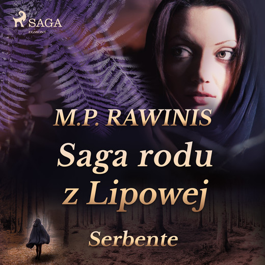 okładka Saga rodu z Lipowej 36: Serbente audiobook | MP3 | Marian Piotr Rawinis