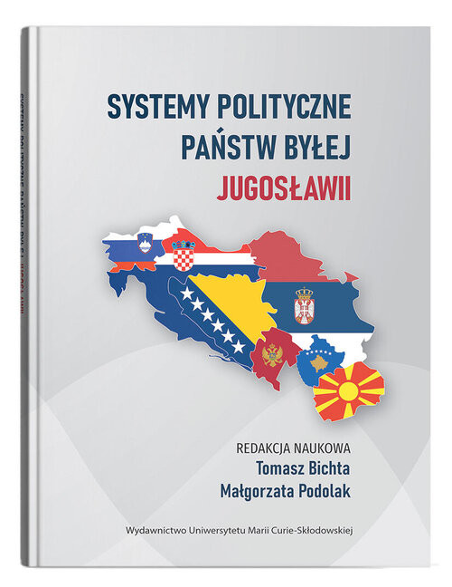 okładka Systemy polityczne państw byłej Jugosławii książka