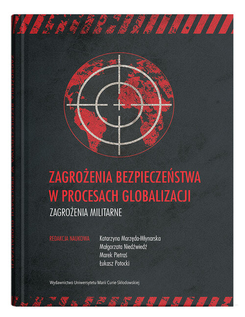 okładka Zagrożenia bezpieczeństwa w procesach globalizacji. Zagrożenia militarne książka