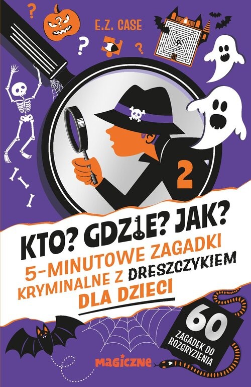 okładka Kto? Gdzie? Jak? 5-minutowe zagadki kryminalne z dreszczykiem dla dzieci książka