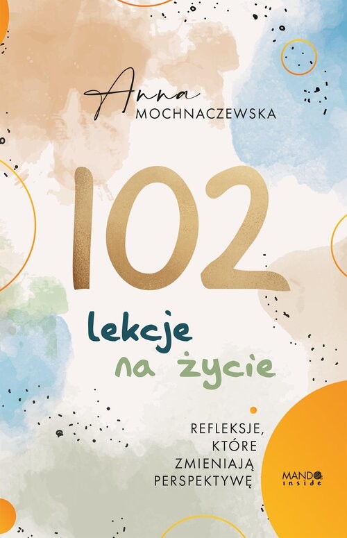 okładka 102 lekcje na życie Refleksje, które zmieniają perspektywę książka