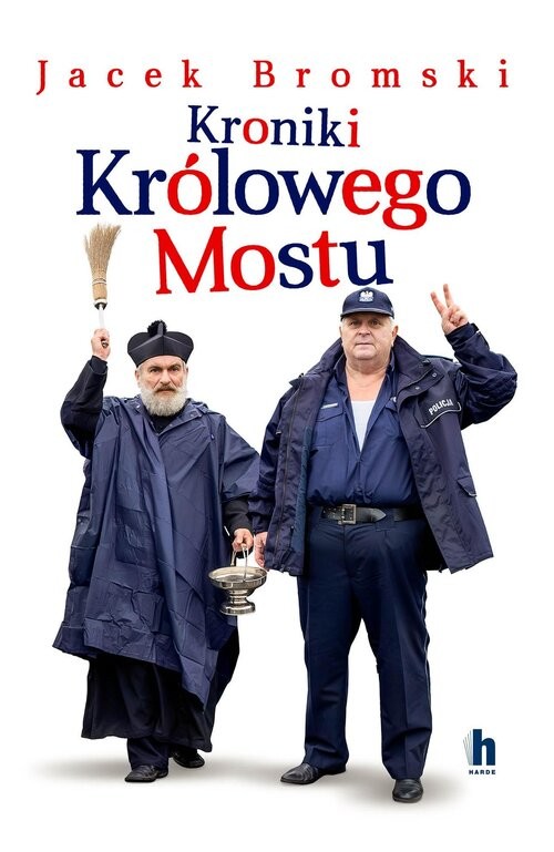 okładka Kroniki Królowego Mostu książka | Jacek Bromski