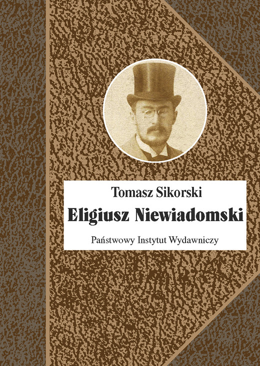 okładka Eligiusz Niewiadomski ebook | epub, mobi | Sikorski Tomasz