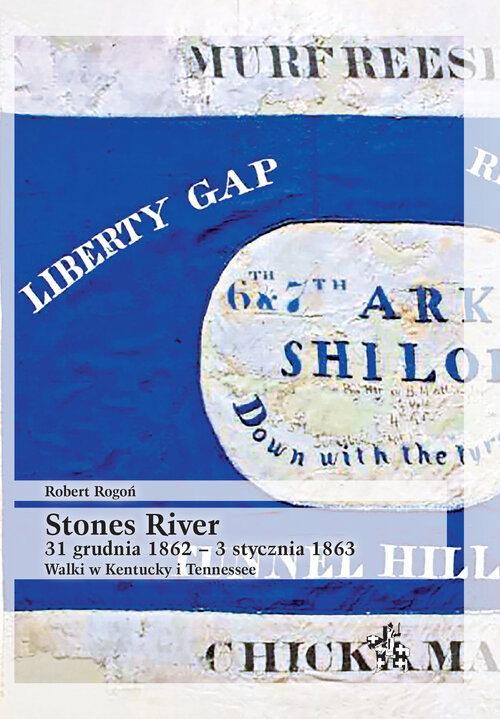 okładka Stones River 31 grudnia 1862 - 3 stycznia 1863. Walki w Kentucky i Tennessee książka