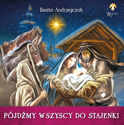 okładka Pójdźmy wszyscy do stajenki książka | Beata Andrzejczuk