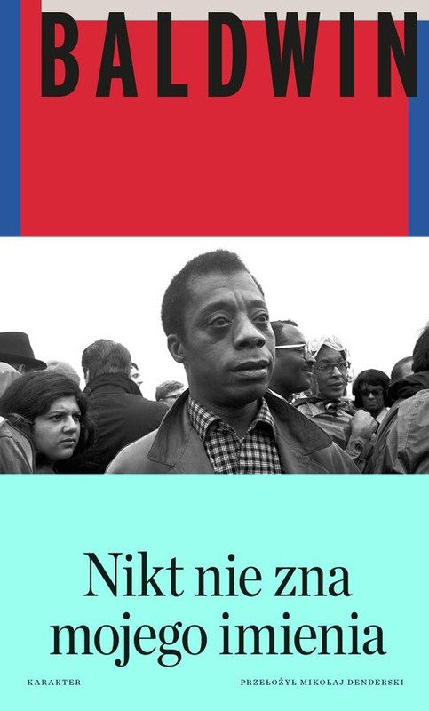 okładka Nikt nie zna mojego imienia Dalsze zapiski syna tego kraju książka | James Baldwin