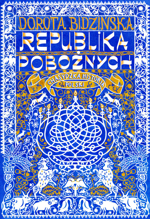 okładka Republika pobożnych. Chasydzka historia Polski ebook | epub, mobi | Dorota Bidzińska