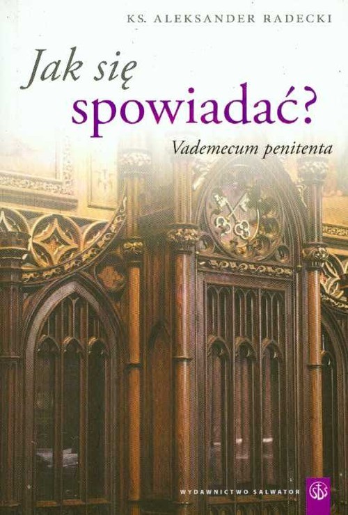 okładka Jak się spowiadać Vademecum penitenta książka | Aleksander Radecki