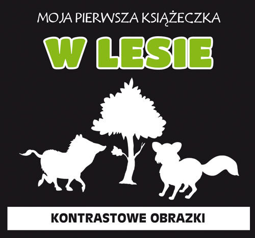okładka Moja pierwsza książeczka W lesie Kontrastowe obrazki książka