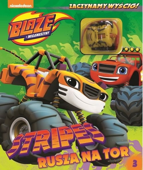 okładka Blaze i Megamaszyny Zaczynamy wyścig! Tom 3 Stripes rusza na tor książka