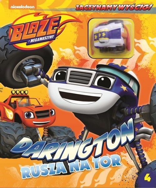 okładka Blaze i Megamaszyny Zaczynamy wyścig! Tom 4 Darington rusza na tor książka
