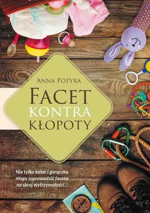 okładka Facet kontra kłopoty książka | Anna Potyra