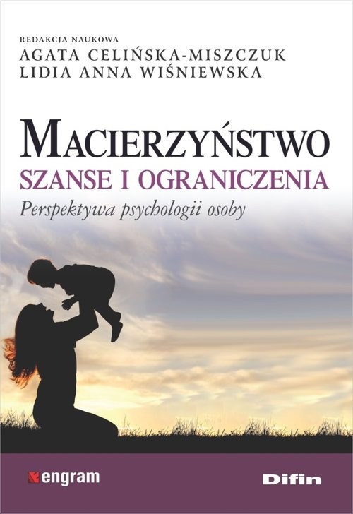 okładka Macierzyństwo Szanse i ograniczenia. Perspektywa psychologii osoby książka | Wiśniewska LidiaAnnaredakcjanaukowa