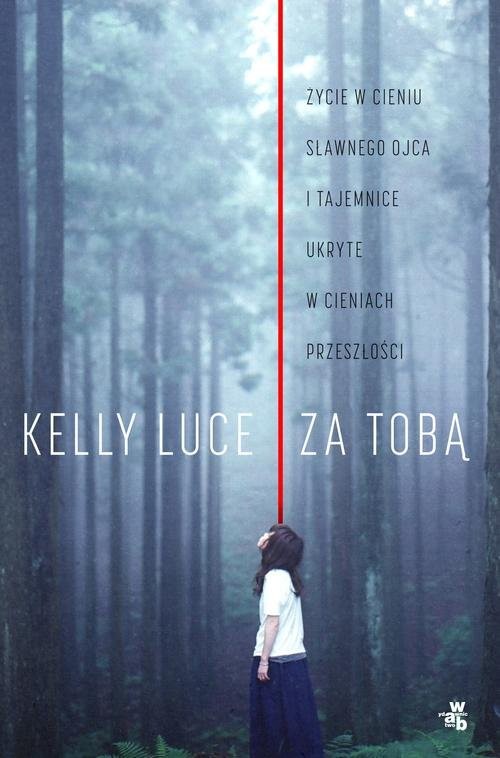 okładka Za tobą książka | Luce Kelly