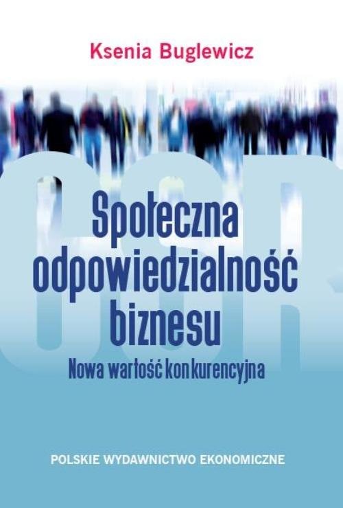 okładka Społeczna odpowiedzialność biznesu Nowa wartość konkurencyjna książka | Buglewicz Ksenia