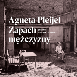 okładka Zapach mężczyzny audiobook | MP3 | Agneta Pleijel