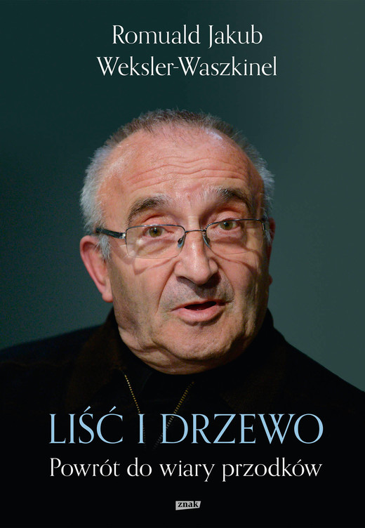 okładka Liść i drzewo. Powrót do wiary przodków ebook | epub, mobi | Romuald Jakub Weksler-Waszkinel