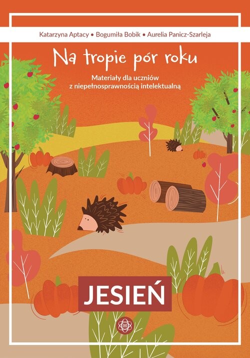 okładka Na tropie pór roku Jesień Materiały dla uczniów z niepełnosprawnością intelektualną książka | Bogumiła Bobik