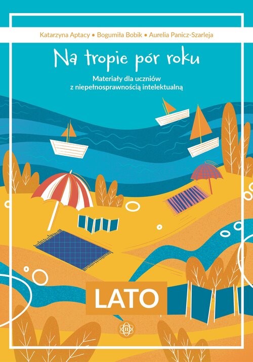 okładka Na tropie pór roku Lato Materiały dla uczniów z niepełnosprawnością intelektualną książka | Bogumiła Bobik