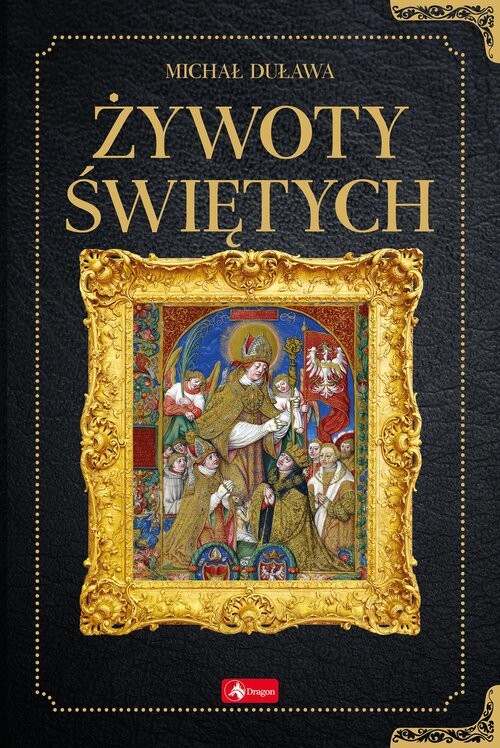 okładka Żywoty świętych książka | Duława Michał