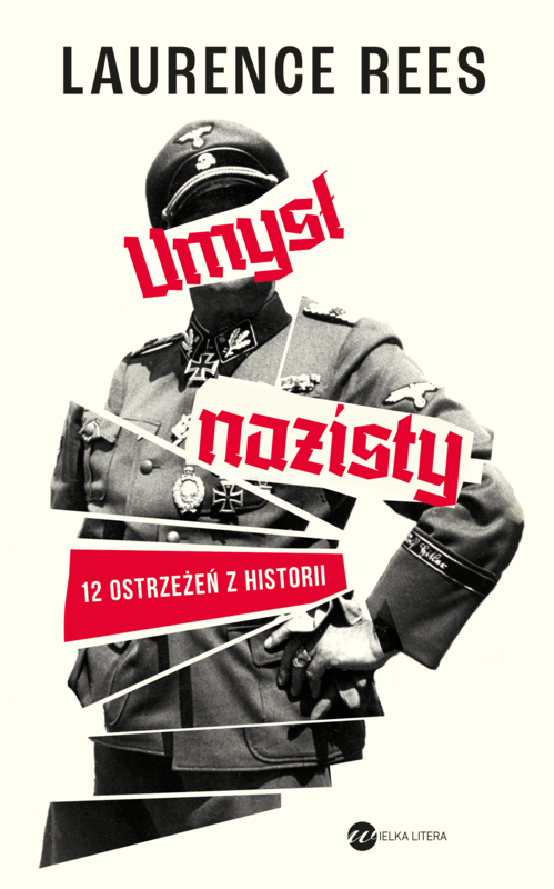 okładka Umysł nazisty. 12 ostrzeżeń z historii książka | Laurence Rees