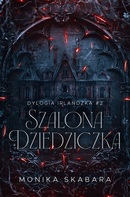 okładka Szalona dziedziczka. Dylogia Irlandzka. Tom 2 książka | Monika Skabara