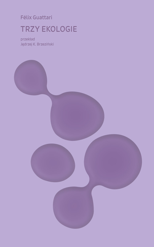 okładka Trzy ekologie ebook | epub, mobi | Felix Guattari