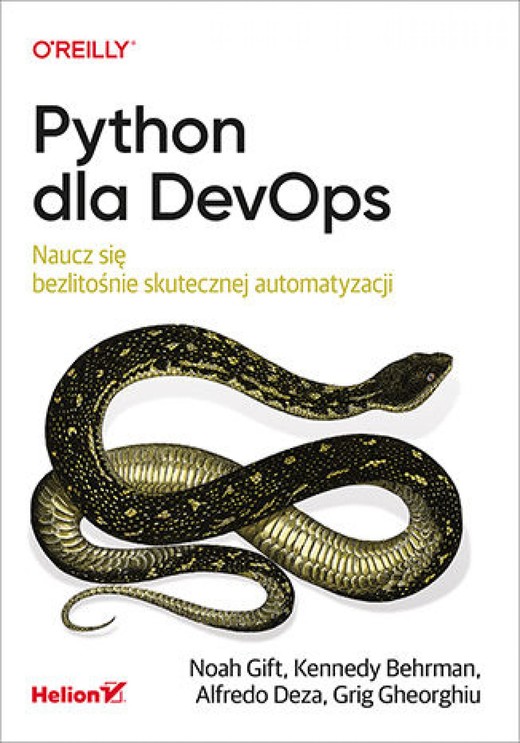 okładka Python dla DevOps. Naucz się bezlitośnie skutecznej automatyzacji ebook | epub, mobi, pdf | Noah Gift, Kennedy Behrman, Alfredo Deza