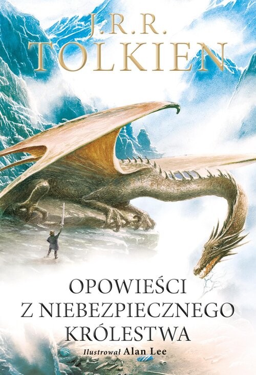okładka Opowieści z Niebezpiecznego Królestwa Wersja ilustrowana książka | J.R.R. Tolkien