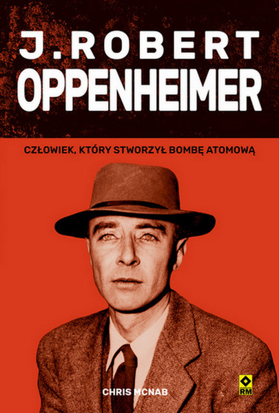 okładka J. Robert Oppenheimer książka | Chris McNab