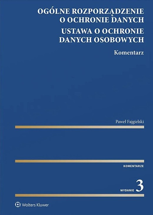 okładka Ogólne rozporządzenie o ochronie danych. Ustawa o ochronie danych osobowych. Komentarz książka
