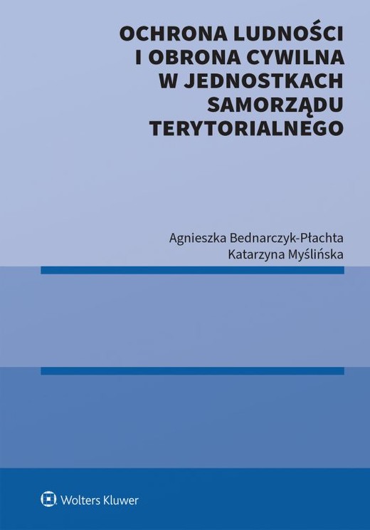 okładka Ochrona ludności i obrona cywilna w jednostkach samorządu terytorialnego książka
