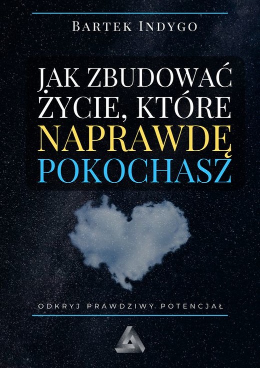 okładka Jak zbudować życie, które naprawdę pokochasz książka