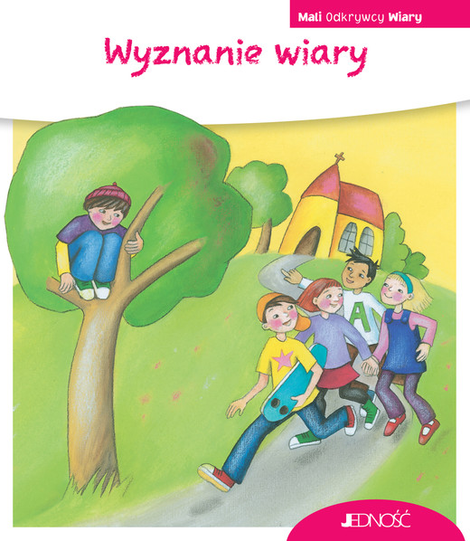 okładka Wyznanie wiary. Mali Odkrywcy Wiary książka