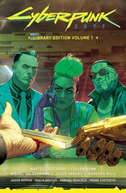okładka Cyberpunk 2077. Library Edition. Volume 1 książka | Bartosz Sztybor, Cullen Bunn, Miguel Valderrama
