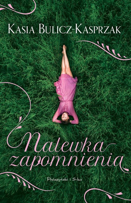 okładka Nalewka Zapomnienia (Duże Litery) książka | Kasia Bulicz-Kasprzak