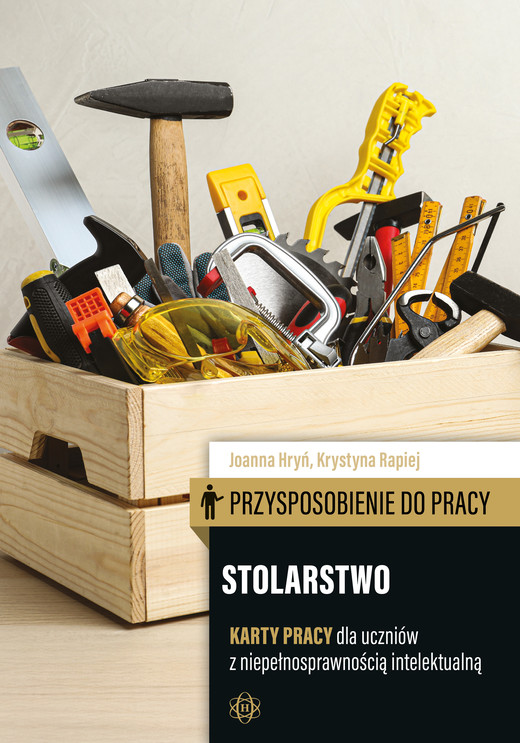 okładka Przysposobienie do pracy Stolarstwo karty pracy dla uczniów z niepełnosprawnością intelektualną książka | Joanna Hryń, Krystyna Rapiej
