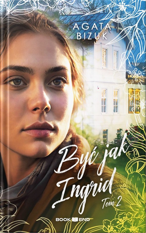 okładka Być jak Ingrid 2 książka | Agata Bizuk