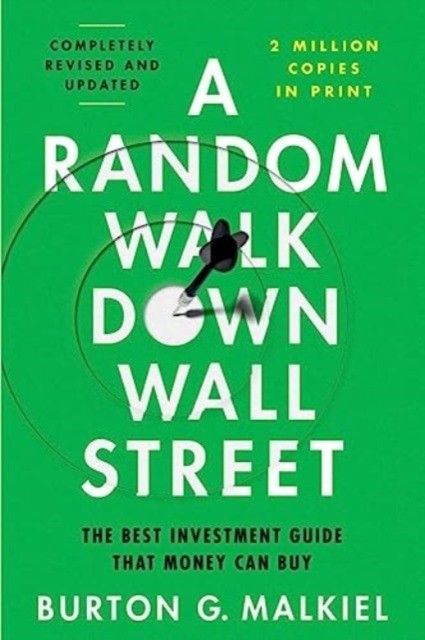 okładka A Random Walk Down Wall Street : The Best Investment Guide That Money Can Buy książka | Burton G. Malkiel