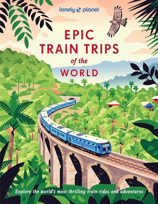 okładka Lonely Planet Epic Train Trips of the World książka