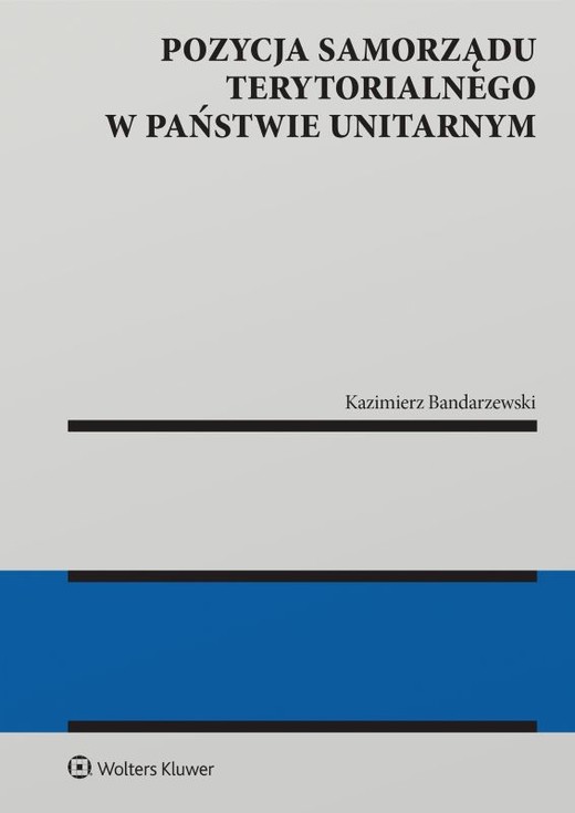 okładka Pozycja samorządu terytorialnego w państwie unitarnym książka